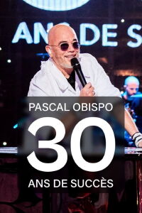 Pascal Obispo : 30 ans de succès (2024)