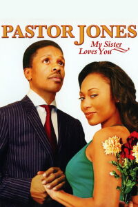 Pastor Jones: My Sister Loves You (2009)
