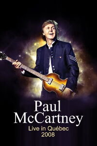Paul McCartney Live in Quebec 7/20/2008 (2008)