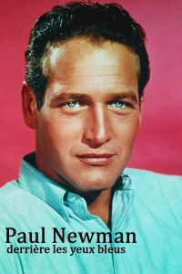 Paul Newman, Behind Blue Eyes (2021)
