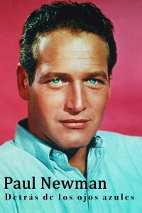 Paul Newman, Behind Blues Eyes (2021)