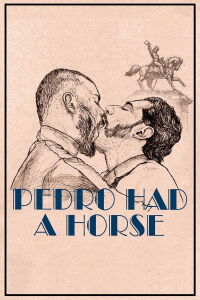 Pedro Had a Horse (2023)