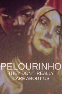 Pelourinho, They Don’t Really Care About Us (2019)