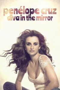 Penélope Cruz, une diva dans un miroir (2022)