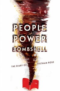 People Power Bombshell: The Diary of Vietnam Rose (2016)