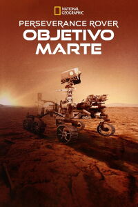 Perseverance Rover: Objetivo Marte (2021)