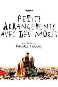 Petits Arrangements avec les morts (1994)