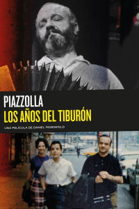 Piazzolla, los años del tiburón (2018)