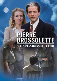 Pierre Brossolette ou les passagers de la lune (2015)