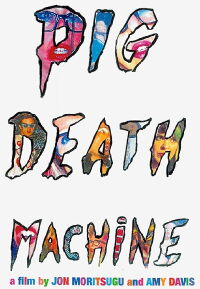 Pig Death Machine (2013)