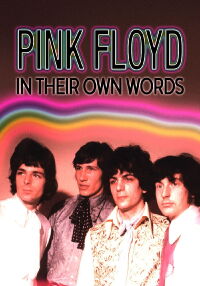 Pink Floyd: In Their Own Words (2006)