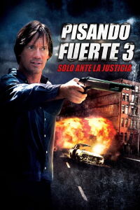 Pisando fuerte 3: Solo ante la justicia (2007)