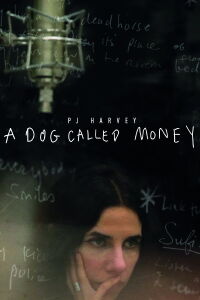 PJ Harvey: A Dog Called Money (2019)