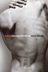 Placebo : Once more with feeling - videos 1996-2004 (2004)