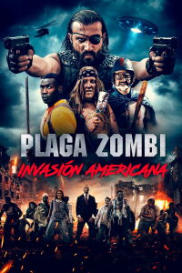 Plaga Zombie: Invasion Americana (2021)