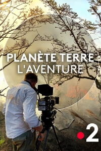 Planète Terre, l'aventure (2024)
