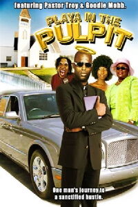Playa’ in the Pulpit (2004)