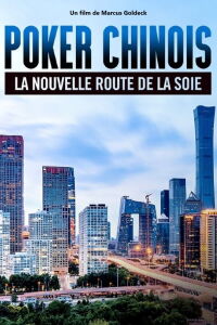 Poker chinois - La nouvelle route de la soie (2022)