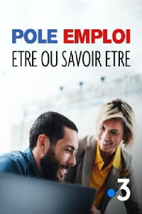 Pôle Emploi : Être ou Savoir Être (2020)