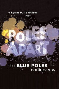 Poles Apart: The Blue Poles Controversy (2001)