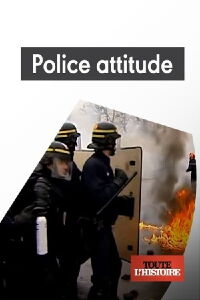 Police attitude, 60 ans de maintien de l'ordre (2022)