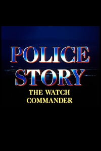 Police Story: The Watch Commander (1988)