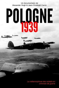 Pologne 1939 : la métamorphose des soldats en criminels de guerre (2019)