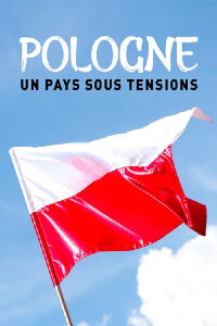Pologne un pays sous tensions (2023)