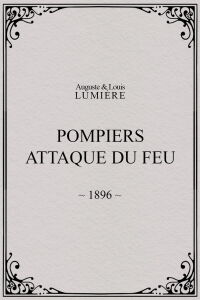 Pompiers : attaque du feu (1896)