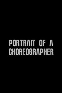 Portrait of a Choreographer (2007)