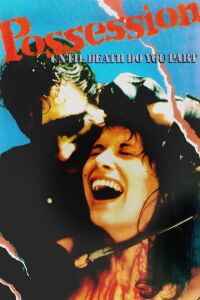 Posesión. Hasta que tu muerte nos separe (1987)