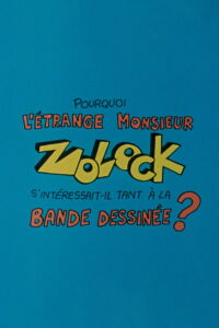 Pourquoi l'étrange monsieur Zolock s'intéressait-il tant à la bande dessinée? (1983)
