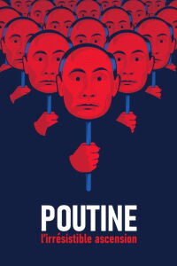 Poutine, l’irrésistible ascension (2018)