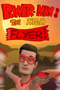 Power-Man: The High Flyer (2022)