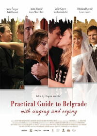 Practical Guide to Belgrade with Singing and Crying (2011)