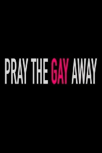 Pray the Gay Away (2017)