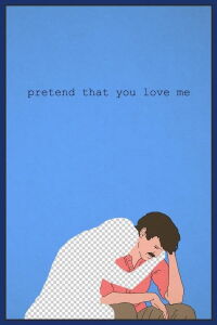 Pretend That You Love Me (2020)