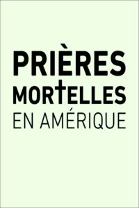 Prières mortelles en Amérique (2018)