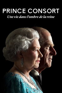 Prince consort : Une vie dans l'ombre de la reine (2021)