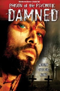Prison of the Psychotic Damned (2006)