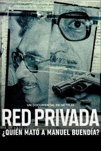 Private Network: Who Killed Manuel Buendía? (2021)