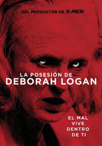 Profecia Sangrienta La posesion de Deborah Logan (2014)