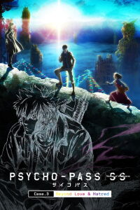Psycho-Pass : Sinners of the System - Case 3 - Par-delà l’amour et la haine (2019)