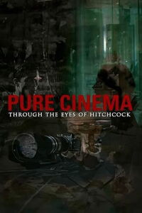 Pure Cinema: Through the Eyes of the Master (2008)