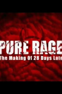 Pure Rage: The Making of '28 Days Later' (2003)