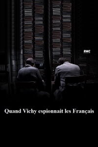 Quand Vichy espionnait les Français (2018)