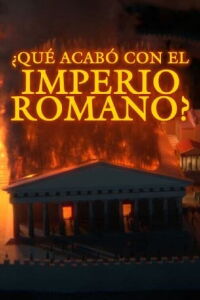¿Qué acabó con el Imperio romano? (2022)