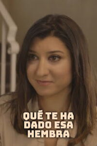 ¿Qué te ha dado esa hembra? (2013)