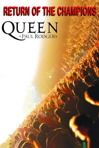 Queen + Paul Rodgers: Return of the Champions (2005)