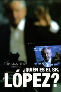 ¿Quién es el Señor López? (2006)